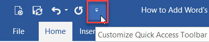 Select the customize quick access toolbar down arrow in the top-left corner of Word.